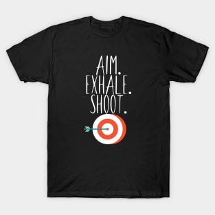 Archery am. exhale. shoot. T-Shirt